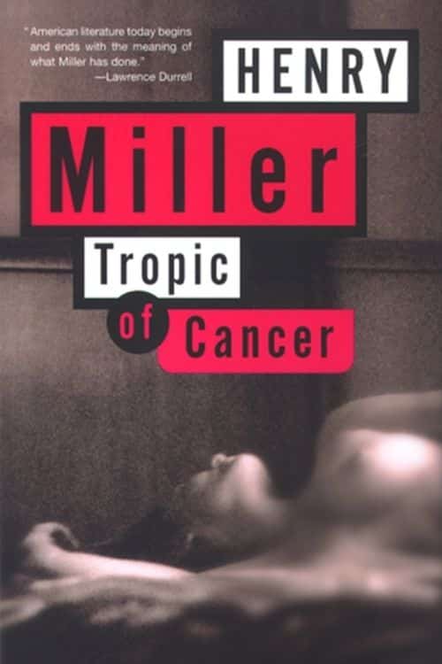 10 Books That Have A Dreamlike Feel - Tropic of Cancer by Henry Miller