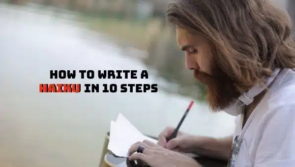 How To Write a Haiku In 10 Steps