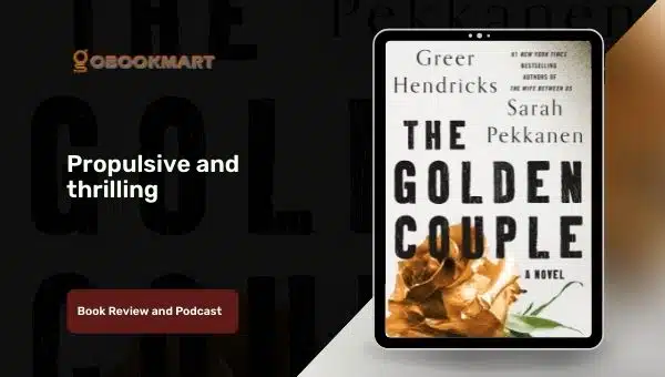 The Golden Couple: By Greer Hendricks and Sarah Pekkanen