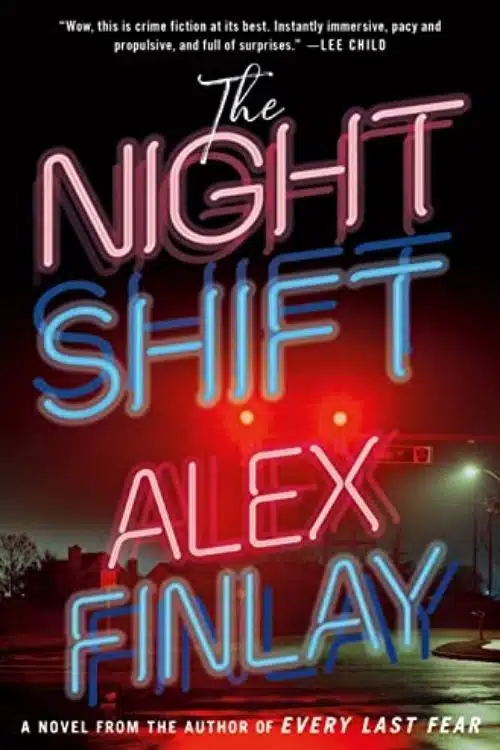 The Night Shift By Alex Finlay Is Another Excellent Work