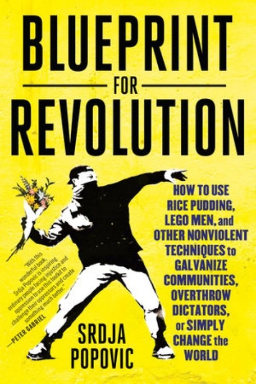 Blueprint for Revolution – Srdja Popovic, Matthew Miller