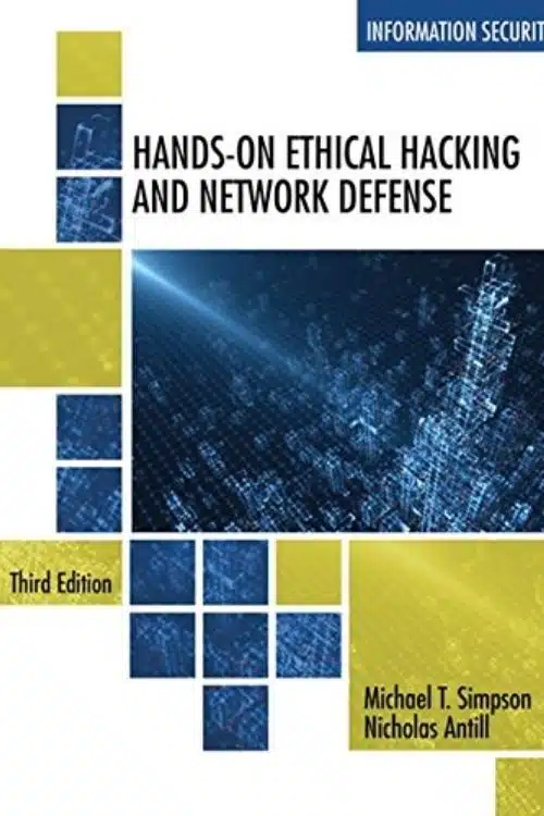 Hands-on Ethical Hacking and Network Defense