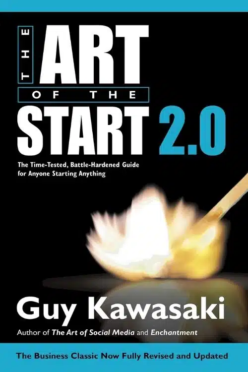 The Art of the Start 2.0 – Guy Kawasaki