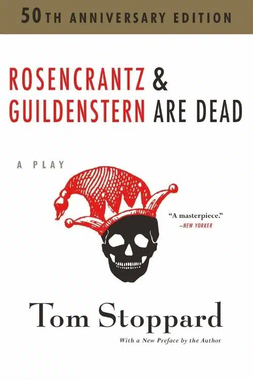 Rosencrantz And Guildenstern Are Dead – Tom Stoppard