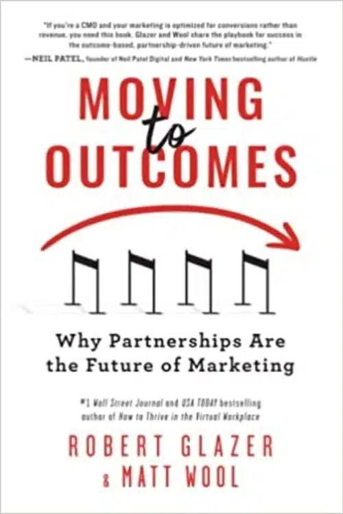 New Marketing Books to Understand Marketing in a Different way - Moving To Outcomes – Robert Glazer