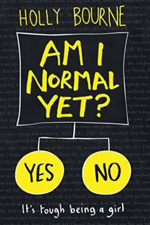 Books for Teenagers that We Highly Recommend - Am I Normal Yet? – Holly Bourne