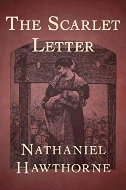 The Scarlet Letter: Nathaniel Hawthorne