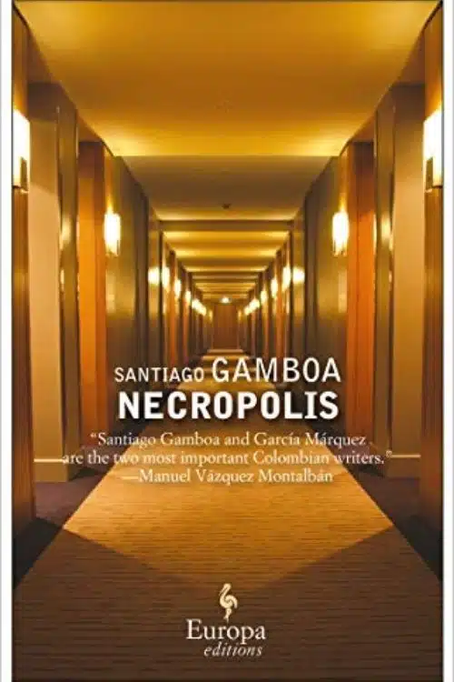 Necropolis by Santiago Gamboa