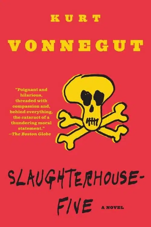 Slaughterhouse Five by Kurt Vonnegut
