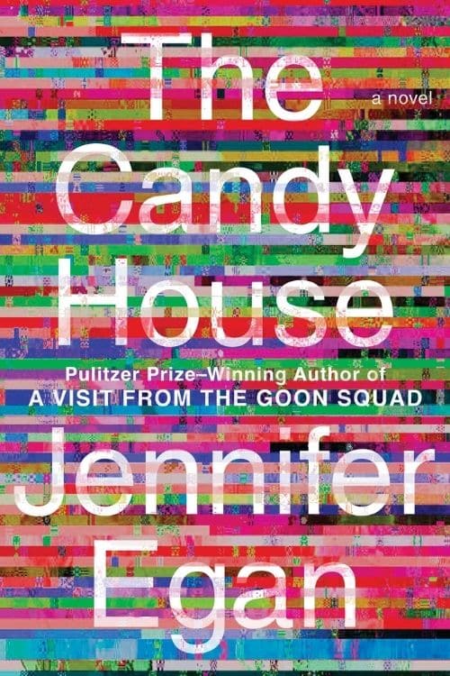 The Candy House – Jennifer Egan