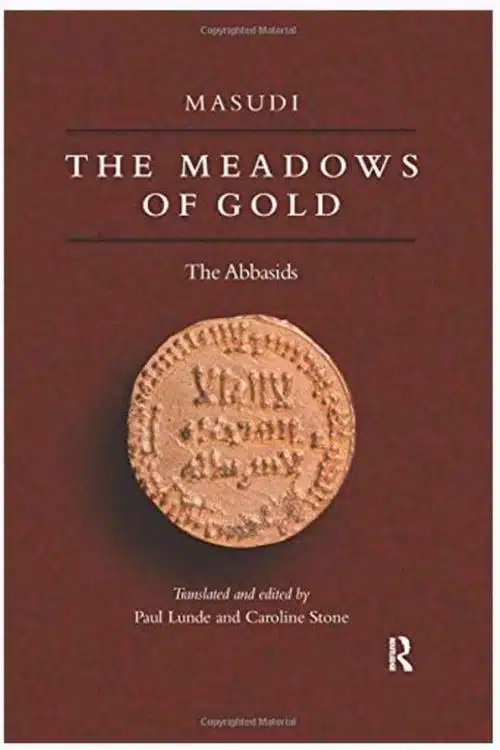 Classics of Arabic Literature: Best Books of Arabic Literature - The Meadows of Gold by Masudi