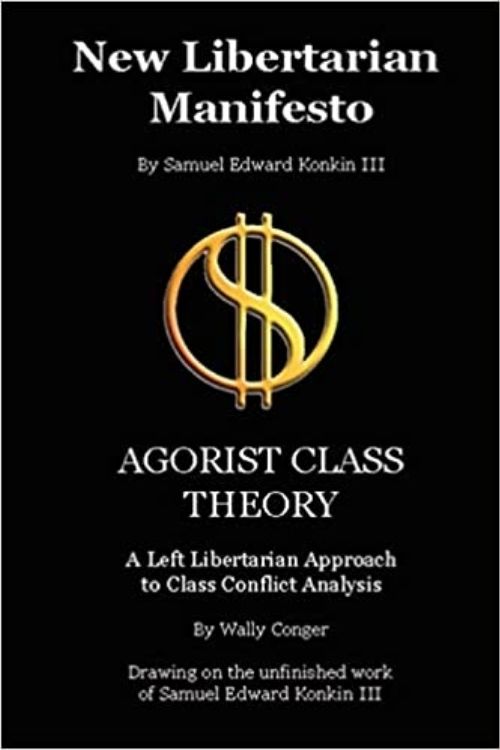 New Libertarian Manifesto – Samuel Edward Konkin III