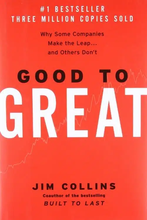 Good to Great – Jim Collins