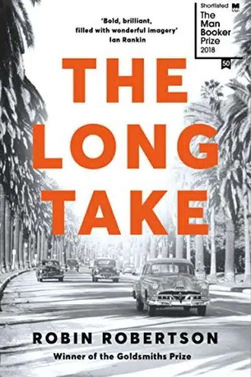 10 Best Novels In Verse Everyone Should Read - The Long Take by Robin Robertson