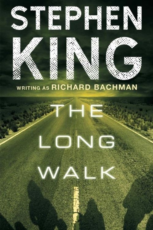 Deadly Games Books: Books About Surviving the Games of Death - The Long Walk – Stephen King With Pen Name "Richard Bachman"