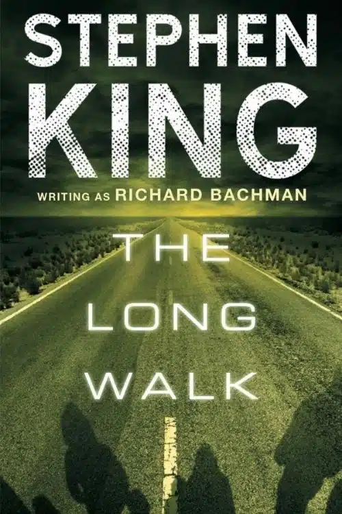 Deadly Games Books: Books About Surviving the Games of Death - The Long Walk – Stephen King With Pen Name "Richard Bachman"