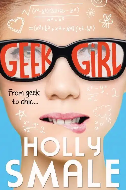 Books for Teenagers that We Highly Recommend - Geek Girl – Holly Smale