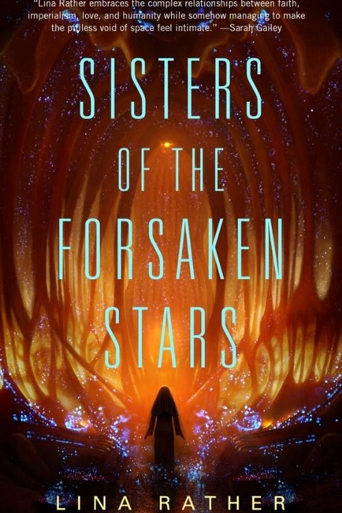 Best Sci-fi Novels in the First Quarter of 2022 - Sisters of the Forsaken Stars – Lina Rather