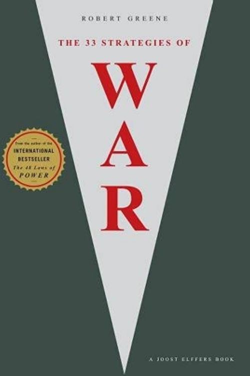 10 Best Books about Political Strategy and Tactics - The 33 Strategies of War – Robert Greene