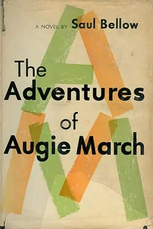 The Adventures of Augie March by Saul Bellow