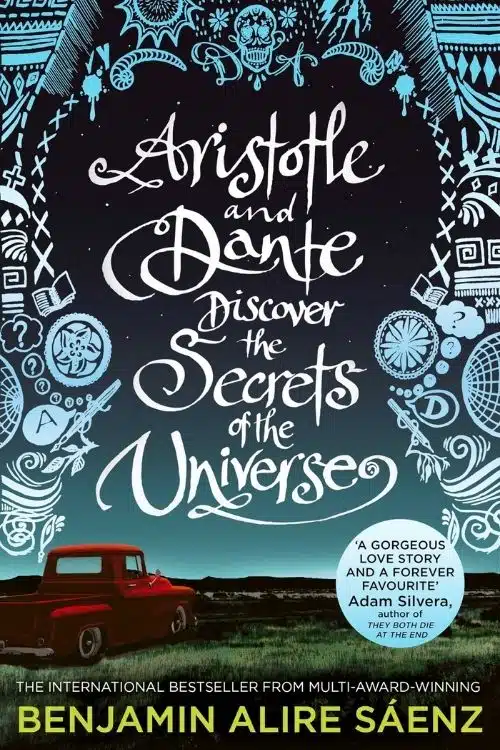 Aristotle and Dante Discover the Secrets of the Universe by Benjamin ALire-Saenz