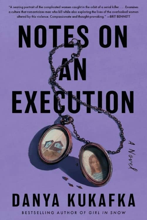 Notes On An Execution – Danya Kukafka