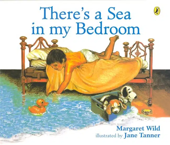 There’s a Sea in my Bedroom – Margaret Wild