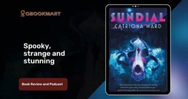 Sundial: By Catriona Ward is Spooky, Strange and Stunning
