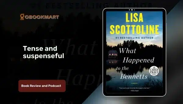 What Happened to the Bennetts: By Lisa Scottoline is Tense and Suspenseful