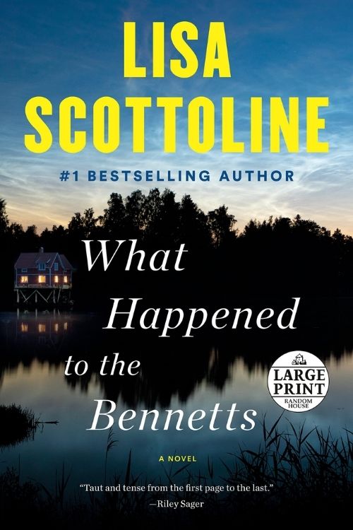 What Happened to the Bennetts By Lisa Scottoline is Tense and Suspenseful