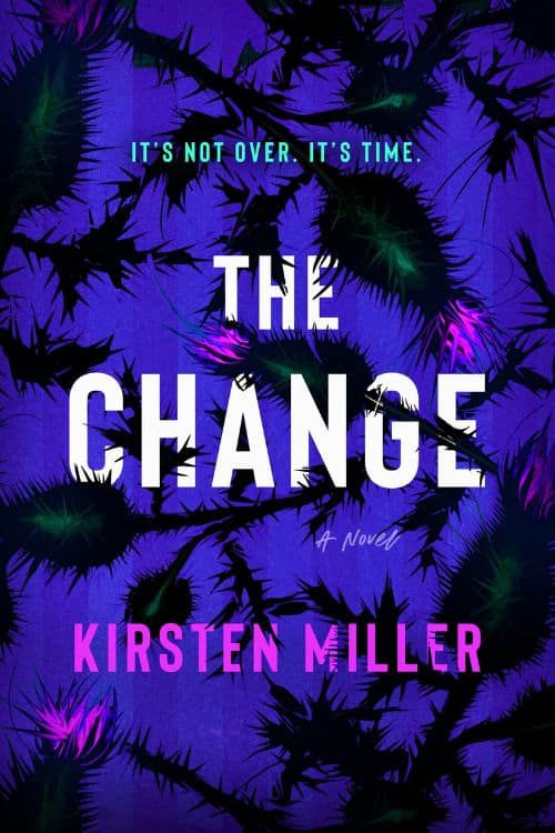 7 Most Anticipated Mystery Novels of May 2022 - The Change – Kirsten Miller