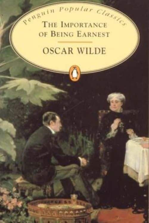 The Importance of Being Earnest – Oscar Wilde