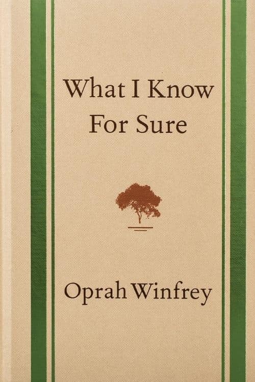 What I Know For Sure by Oprah Winfrey