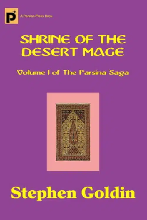 7 Fantasy Books Based On Persian Mythology - Shrine of the Desert Mage – Stephen Goldin