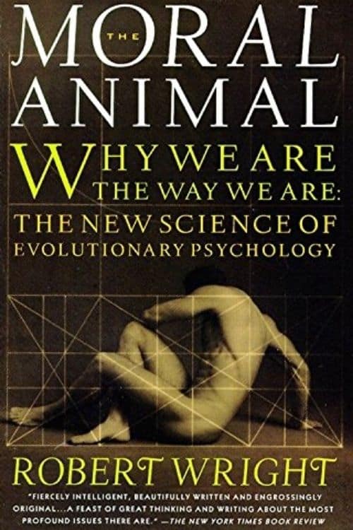 The Moral Animal by Robert Wright