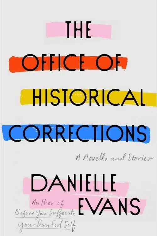 8 Best Short Story Books to Read In 2022 - The Office of Historical Corrections – Danielle Evans