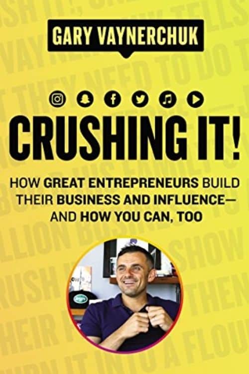 Crushing It by Gary Vaynerchuk