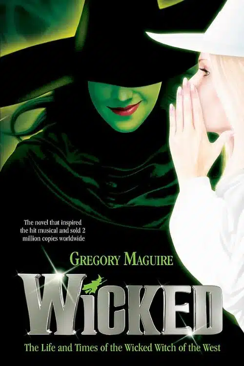 Wicked – Gregory Maguire