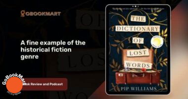 The Dictionary of Lost Words by Pip Williams | Book Review and Podcast