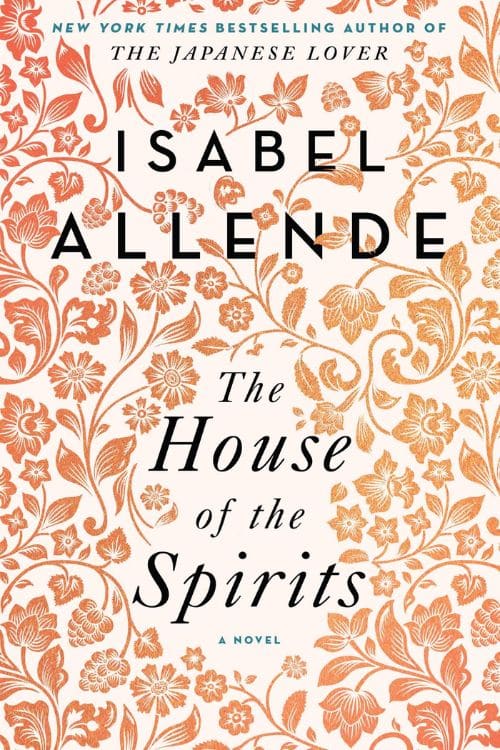The House of the Spirits by Isabelle Allende