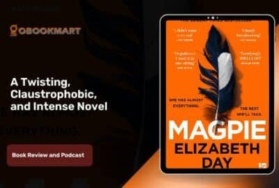 伊丽莎白·戴 (Elizabeth Day) 的《喜鹊》(Magp​​ie) 是一部扭曲、幽闭恐惧症和激烈的小说