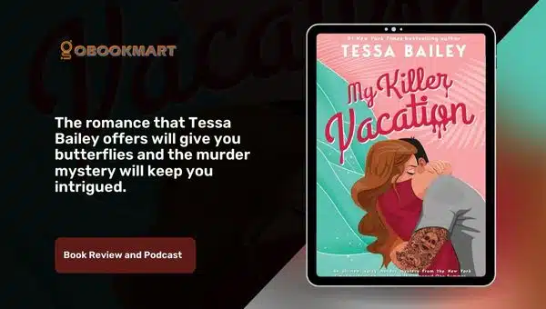 My Killer Vacation by Tessa Bailey | Book Review and Podcast