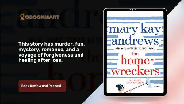 The Homewreckers by Mary Kay Andrews | Book Review and Podcast