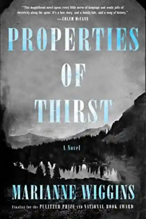 Properties Of Thirst (2 August, 2022) By Marianne Wiggins 