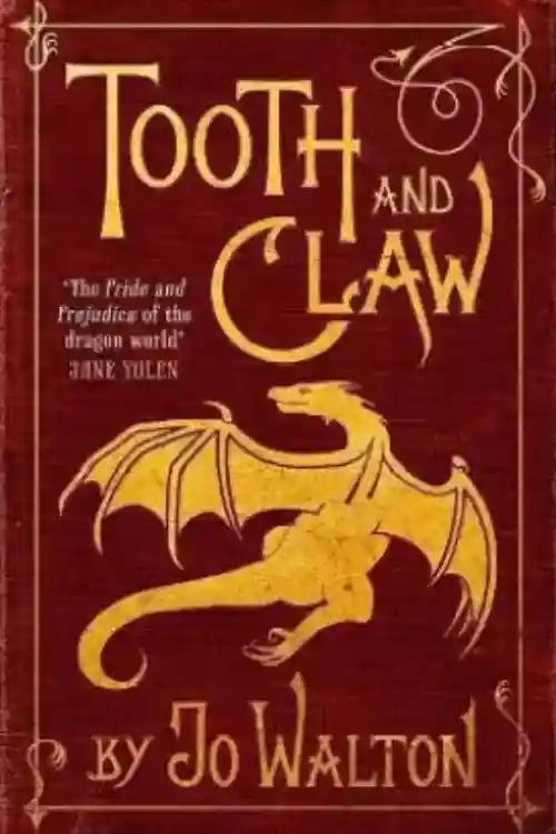 10 Best Fantasy Books With Dragons - Tooth and Claw by Jo Walton