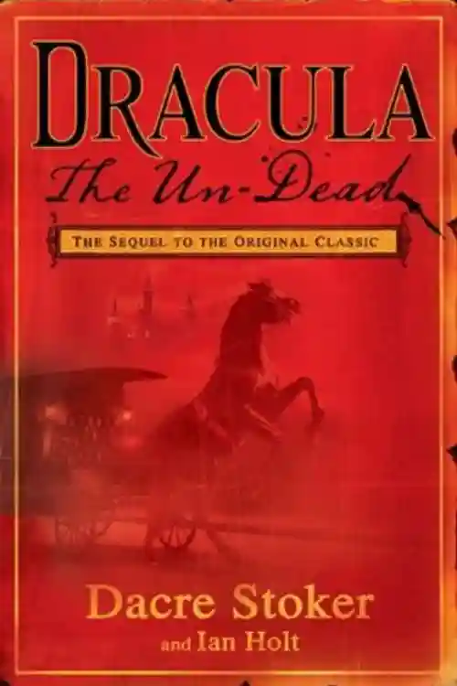 Top 10 Dracula Retellings You Should Read - Dracula The Un-Dead by Dacre Stroker