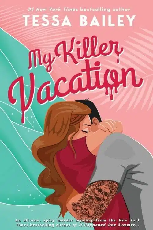 My Killer Vacation by Tessa Bailey