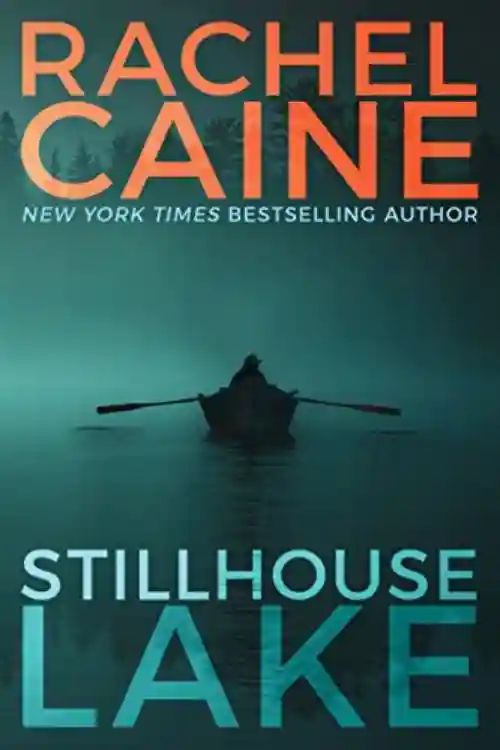15 Creepy Books That Will Give You Chills - Stillhouse Lake by Rachel Caine