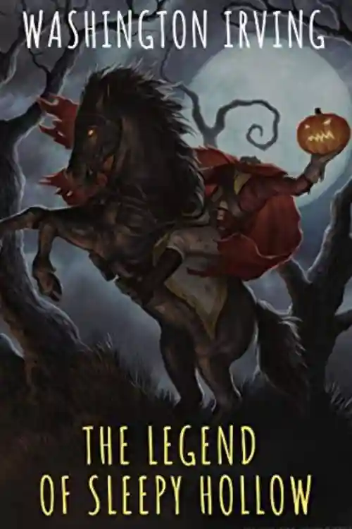 The Legend of Sleepy Hollow by Washington Irving