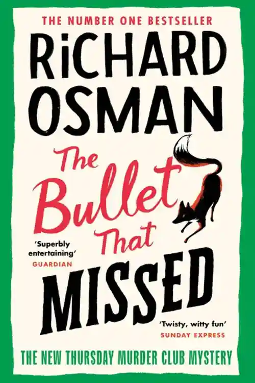 The Bullet That Missed by Richard Osman